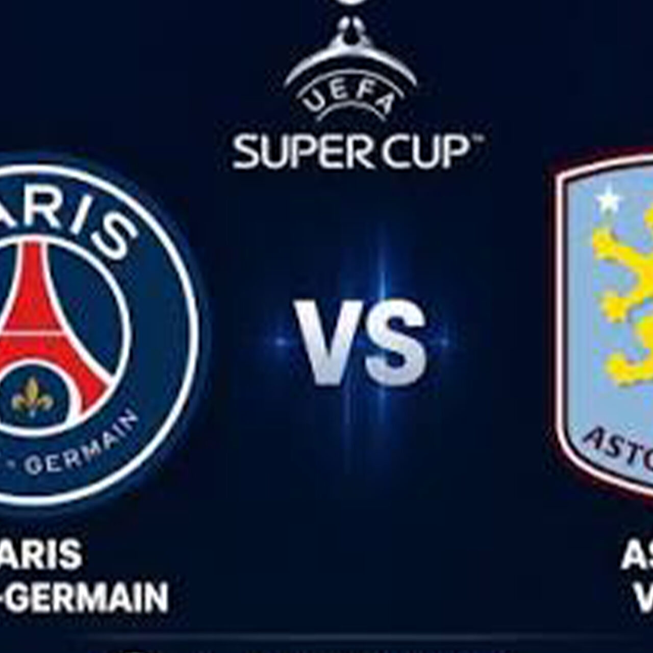 Clash of Champions: PSG and Aston Villa Set for Historic Super Cup Showdown Clash of Champions: PSG and Aston Villa Set for Historic Super Cup Showdown